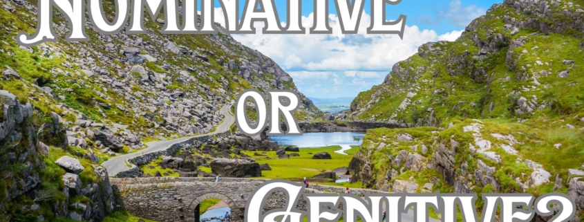 The words Nominative or Genitive with a picturesque Kerry background